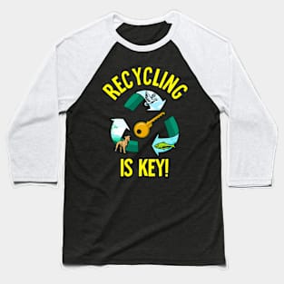 Recycling Is Key Cute Eco Environment Health Baseball T-Shirt